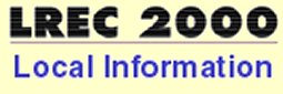 LREC 2000 Local Info